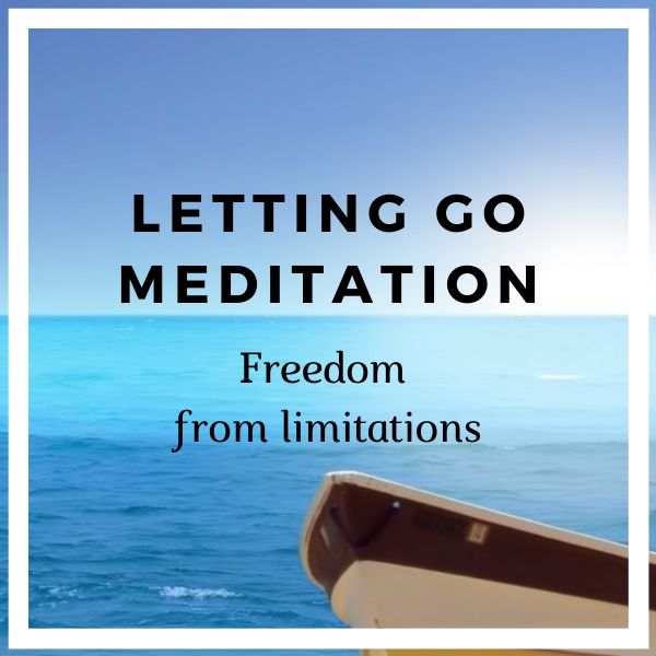 letting meditation freedom limitations